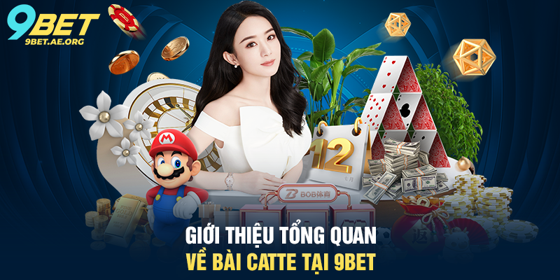 Bài Catte 9BET – Trải nghiệm game bài độc đáo và hấp dẫn Giới thiệu tổng quan về Bài Catte tại 9BET